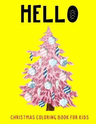 Hello: Christmas Coloring Book For Kids - Jasmine, J a