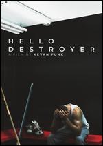 Hello Destroyer - Kevan Funk