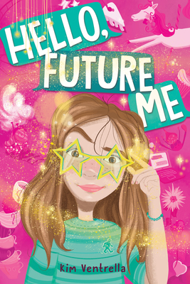 Hello, Future Me - Ventrella, Kim