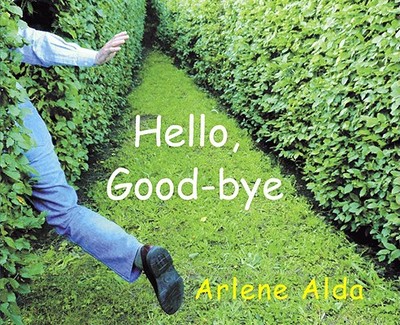 Hello, Good-Bye - Alda, Arlene