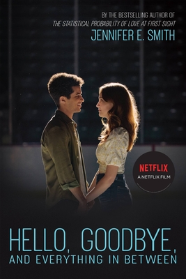Hello, Goodbye, and Everything in Between - Smith, Jennifer E