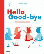 Hello Goodbye: The Magic of Opposites