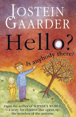 Hello? Is Anybody There? - Gaarder, Jostein