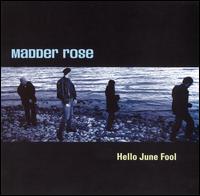 Hello June Fool - Madder Rose