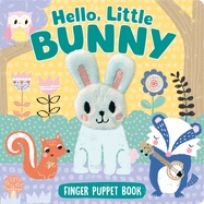 Hello, Little Bunny (Finger Puppet Board Book)