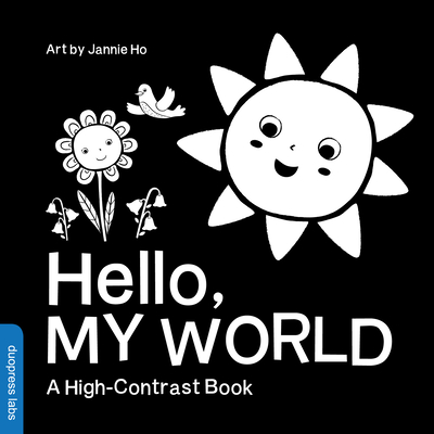 Hello, My World - Ho, Jannie (Illustrator)
