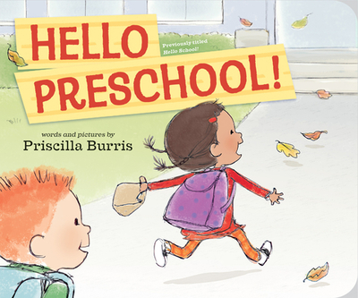 Hello Preschool! - Burris, Priscilla (Illustrator)
