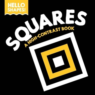 Hello Shapes: Squares - Satterly, Paige