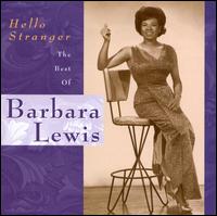 Hello Stranger: The Best of Barbara Lewis - Barbara Lewis