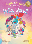 Hello, World!: A Children's Book Magical Travel Adventure for Kids Ages 4-8