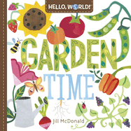 Hello, World! Garden Time: An Easter Board Book for Babies and Toddlers