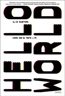 Hello World: Where Design Meets Life - Rawsthorn, Alice