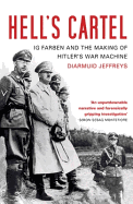 Hell's Cartel: IG Farben and the Making of Hitler's War Machine
