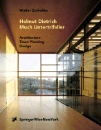 Helmut Dietrich. Much Untertrifaller: Architektur, St Dtebau, Design Architecture, Urbanism, Design - Zschokke, Walter, and Thomanek, K (Translated by)