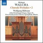 Helmut Walcha: Chorale Preludes, Vol. 2
