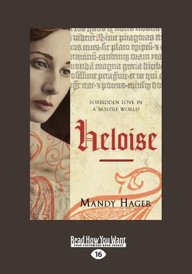 Heloise: Forbidden love in a hostile world - Hager, Mandy