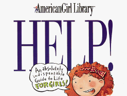 Help!: An Absolutely Indispensable Guide to Life for Girls