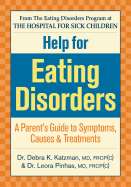 Help for Eating Disorders: A Parent's Guide to Symptoms, Causes and Treatment