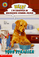 Help! I'm Trapped in Obedience School Again