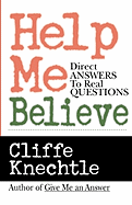 Help Me Believe: Direct Answers to Real Questions