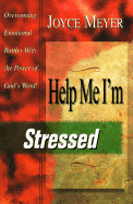 Help Me, I'm Stressed - Meyer, Joyce