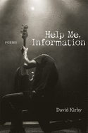 Help Me, Information: Poems