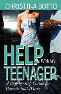 Help Me with My Teenager