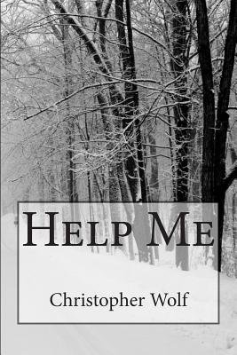 Help Me - Wolf, Christopher