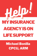 Help! My Insurance Agency is on Life Support