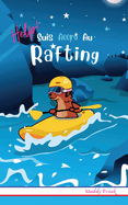 Help ! Suis Accro Au Rafting: Enfant 8 ? 12 ans. Livre humour avec th?mes d'animaux et montagne.