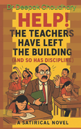 "Help! The Teachers Have Left the Building (And So Has Discipline)"