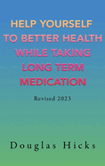 Help Yourself to Better Health While Taking Long Term Medication