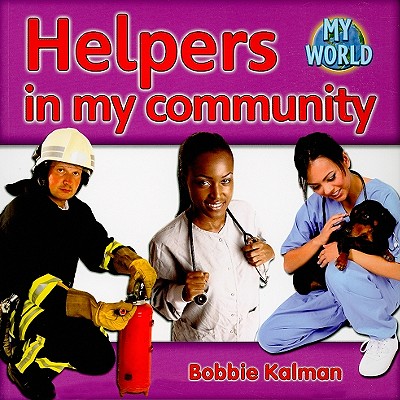Helpers in My Community - Kalman, Bobbie