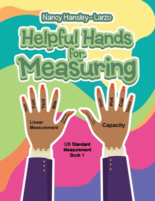 Helpful Hands for Measuring - Hansley-Larzo, Nancy