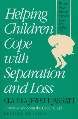 Helping Children Cope with Separation and Loss - Revised Edition - Jarrett, Claudia