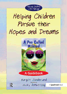 Helping Children Pursue Their Hopes and Dreams: A Guidebook