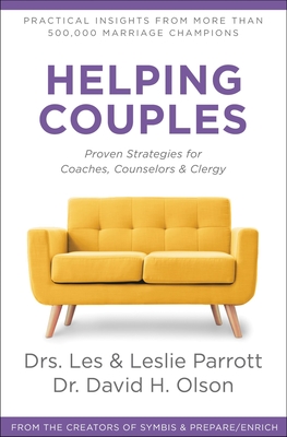 Helping Couples: Proven Strategies for Coaches, Counselors, and Clergy - Parrott, Leslie, and Olson, David H