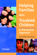 Helping Families with Troubled Children: A Preventive Approach