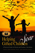 Helping Gifted Children Soar: A Practical Guide for Parents and Teachers (2nd Edition)