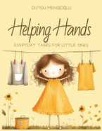 Helping Hands: Everyday Tasks for Little Ones