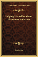 Helping Himself or Grant Thornton's Ambition