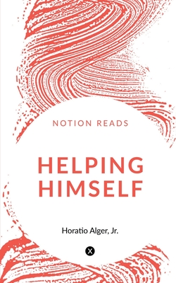 Helping Himself - Alger, Horatio