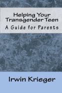 Helping Your Transgender Teen: A Guide for Parents