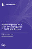 Heme Oxygenase (HO)-1 as an Immunoregulator in Health and Disease