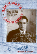 Hemingway's Laboratory: The Paris in Our Time