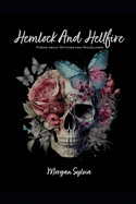 Hemlock And Hellfires: Poems About Witches And Woodlands