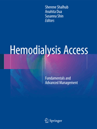 Hemodialysis Access: Fundamentals and Advanced Management