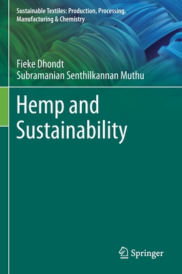 Hemp and Sustainability - Dhondt, Fieke, and Muthu, Subramanian Senthilkannan
