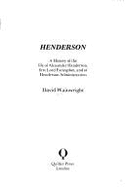 Henderson: A History of the Life of Alexander Henderson, First Lord Faringdon, and of Henderson Administration
