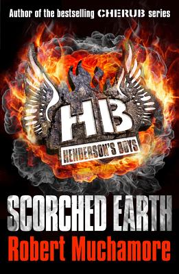 Henderson Boys 7: Scorched Earth - Muchamore, Robert